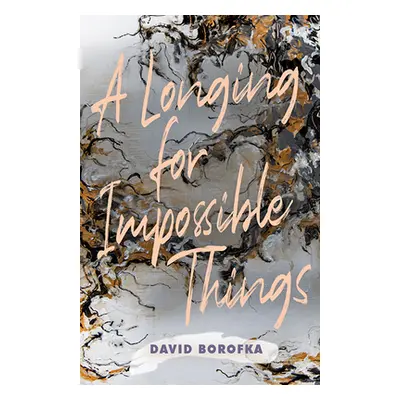 "A Longing for Impossible Things" - "" ("Borofka David")(Paperback)