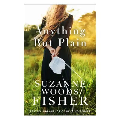 "Anything But Plain" - "" ("Fisher Suzanne Woods")(Paperback)