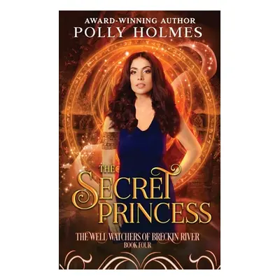 "The Secret Princess" - "" ("Holmes Polly")(Paperback)