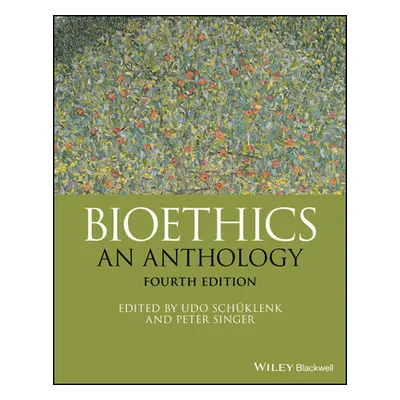 "Bioethics: An Anthology" - "" ("Schklenk Udo")(Paperback)