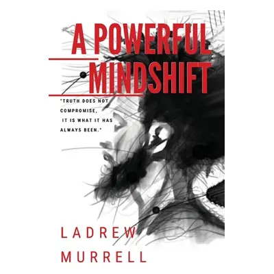 "A Powerful Mindshift" - "" ("Murrell Ladrew")(Paperback)