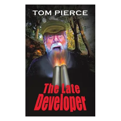 "The Late Developer" - "" ("Pierce Tom")(Paperback)