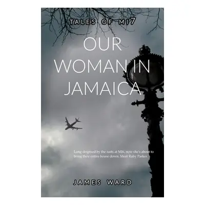 "Our Woman in Jamaica" - "" ("Ward James")(Paperback)