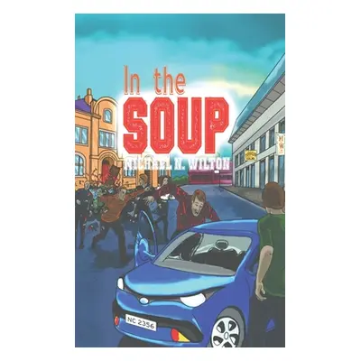 "In The Soup" - "" ("Wilton Michael N.")(Pevná vazba)