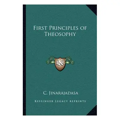 "First Principles of Theosophy" - "" ("Jinarajadasa C.")(Paperback)