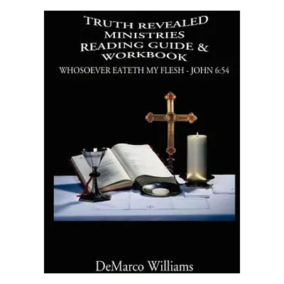 "Truth Revealed Ministries Reading Guide" - "" ("Williams DeMarco")(Paperback)