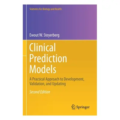 "Clinical Prediction Models: A Practical Approach to Development, Validation, and Updating" - ""