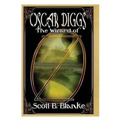 "Oscar Diggs, The Wizard of Oz" - "" ("Blanke Scott B.")(Pevná vazba)