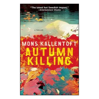 "Autumn Killing, 3: A Thriller" - "" ("Kallentoft Mons")(Paperback)