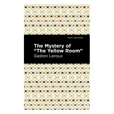 "The Mystery of the Yellow Room" - "" ("LeRoux Gaston")(Pevná vazba)