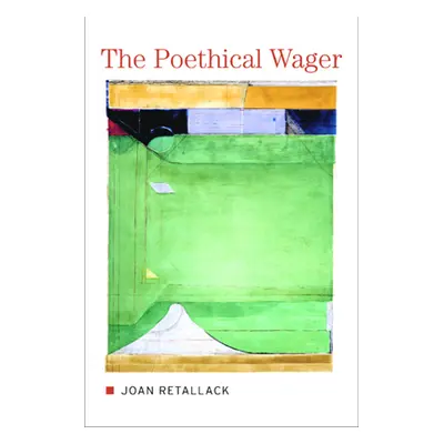 "The Poethical Wager" - "" ("Retallack Joan")(Paperback)