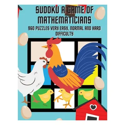 "Sudoku A Game of Mathematicians 960 Puzzles Very Easy, Normal and Hard Difficulty" - "" ("Johns