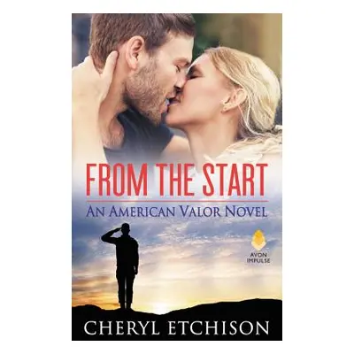 "From the Start: An American Valor Novel" - "" ("Etchison Cheryl")(Mass Market Paperbound)