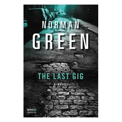 "The Last Gig" - "" ("Green Norman")(Paperback)