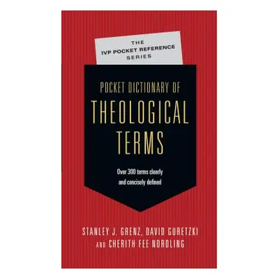 "Pocket Dictionary of Theological Terms" - "" ("Grenz Stanley J.")(Paperback)