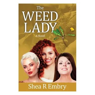 "The Weed Lady" - "" ("Embry Shea R.")(Paperback)