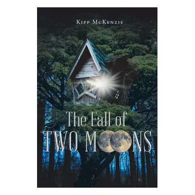 "The Fall of Two Moons" - "" ("McKenzie Kipp")(Paperback)