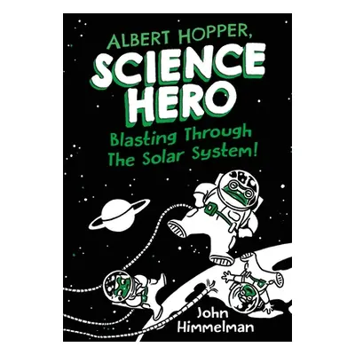 "Albert Hopper, Science Hero: Blasting Through the Solar System!" - "" ("Himmelman John")(Pevná 