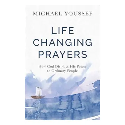 "Life-Changing Prayers" - "" ("Youssef Michael")(Paperback)