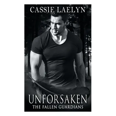 "Unforsaken" - "" ("Laelyn Cassie")(Paperback)