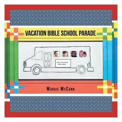 "Vacation Bible School Parade" - "" ("McCann Margie")(Paperback)