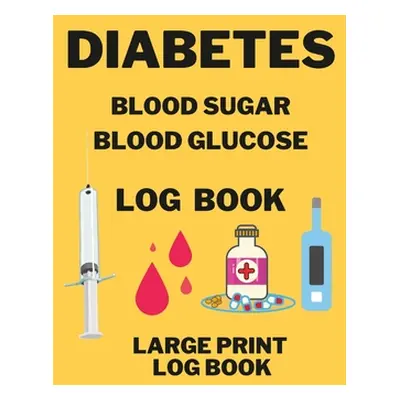 "Diabetes Blood Sugar Blood Glucose Log Book" - "" ("Coleman Anna")(Paperback)