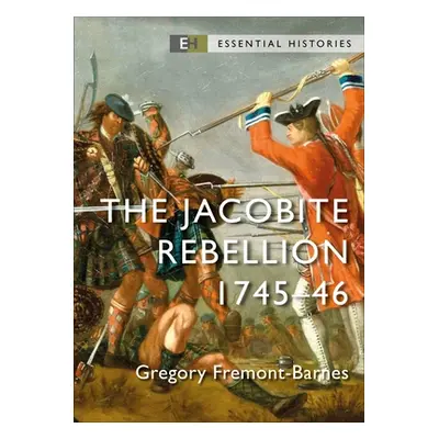 "The Jacobite Rebellion: 1745-46" - "" ("Fremont-Barnes Gregory")(Paperback)