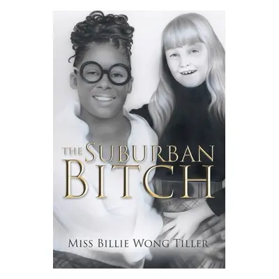 "The Suburban Bitch" - "" ("Wong Tiller Billie")(Paperback)