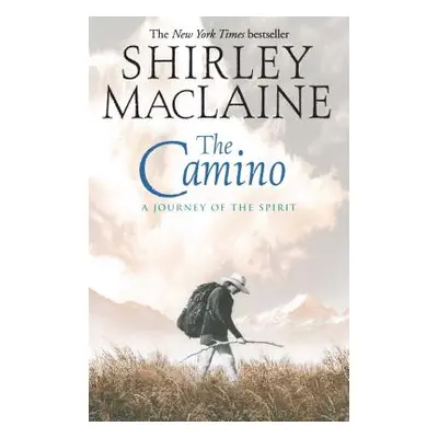 "The Camino: A Journey of the Spirit" - "" ("MacLaine Shirley")(Paperback)