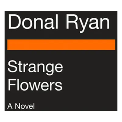 "Strange Flowers" - "" ("Ryan Donal")(Paperback)