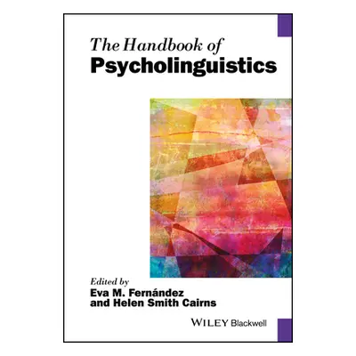 "The Handbook of Psycholinguistics" - "" ("Fernndez Eva M.")(Paperback)