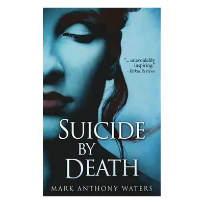 "Suicide By Death" - "" ("Waters Mark Anthony")(Paperback)