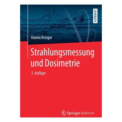 "Strahlungsmessung Und Dosimetrie" - "" ("Krieger Hanno")(Paperback)