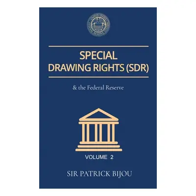 "Special Drawing Rights(SDR) Volume 2" - "" ("Bijou Patrick")(Paperback)