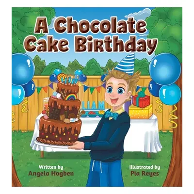 "A Chocolate Cake Birthday" - "" ("Hogben Angela")(Pevná vazba)