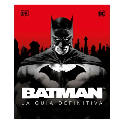 "Batman. La Gua Definitiva (the Ultimate Guide)" - "" ("Manning Matthew K.")(Pevná vazba)