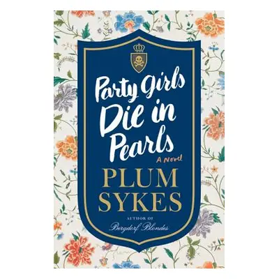 "Party Girls Die in Pearls" - "" ("Sykes Plum")(Paperback)