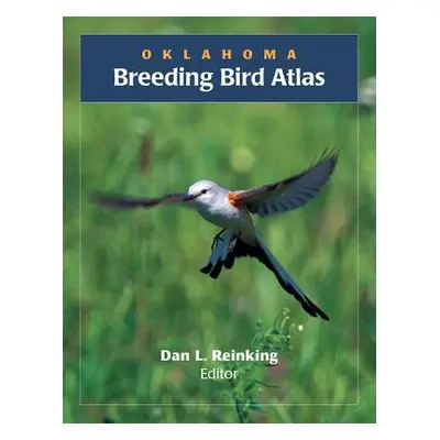 "Oklahoma Breeding Bird Atlas" - "" ("Reinking Dan L.")(Paperback)