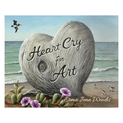 "Heart Cry for Art" - "" ("Woodis Erma")(Pevná vazba)