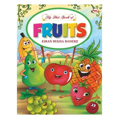 "My First Book of Fruits" - "" ("Rekha Banerji Kiran")(Paperback)