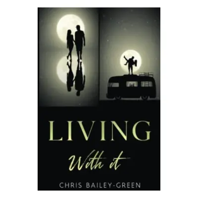 "Living With It" - "" ("Bailey-Green Chris")(Paperback / softback)