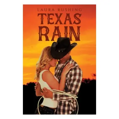 "Texas Rain" - "" ("Rushing Laura")(Paperback)