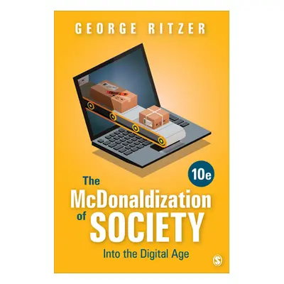 "The McDonaldization of Society: Into the Digital Age" - "" ("Ritzer George")(Paperback)