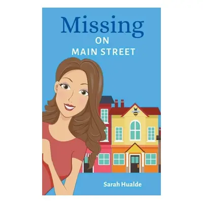 "Missing on Main Street" - "" ("Hualde Sarah")(Paperback)