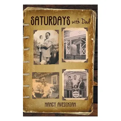 "Saturdays With Dad" - "" ("Avedikian Nancy")(Paperback)