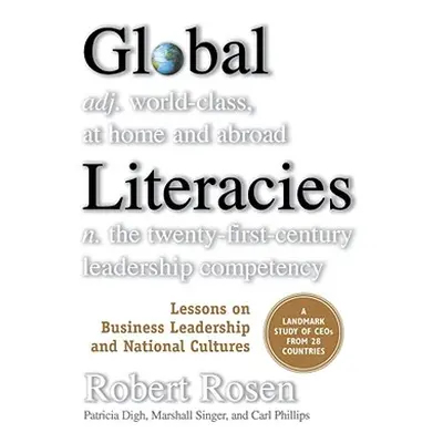 "Global Literacies: Lessons on Business Leadership and National Cultures" - "" ("Rosen Robert H.