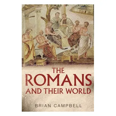 "The Romans and Their World: A Short Introduction" - "" ("Campbell Brian")(Paperback)