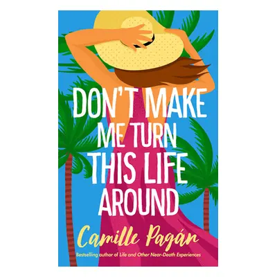 "Don't Make Me Turn This Life Around" - "" ("Pagn Camille")(Paperback)