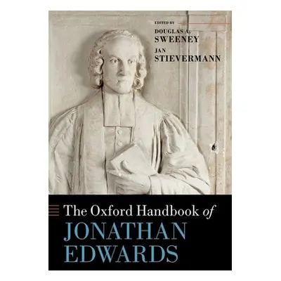 "The Oxford Handbook of Jonathan Edwards" - "" ("Sweeney Douglas a.")(Pevná vazba)