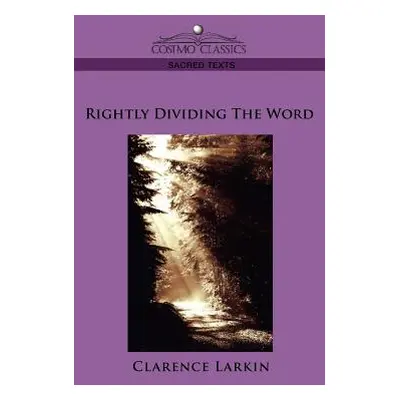 "Rightly Dividing the Word" - "" ("Larkin Clarence")(Paperback)